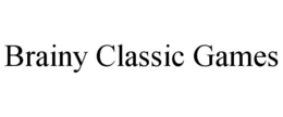 BRAINY CLASSIC GAMES trademark
