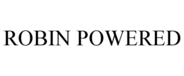 ROBIN POWERED trademark