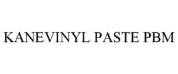 KANEVINYL PASTE PBM trademark