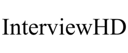 INTERVIEWHD trademark