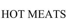 HOT MEATS trademark