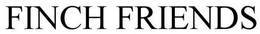 FINCH FRIENDS trademark