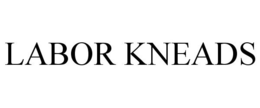 LABOR KNEADS trademark