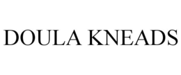 DOULA KNEADS trademark
