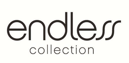 ENDLESS COLLECTION trademark