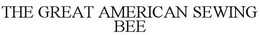 THE GREAT AMERICAN SEWING BEE trademark