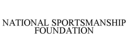 NATIONAL SPORTSMANSHIP FOUNDATION trademark
