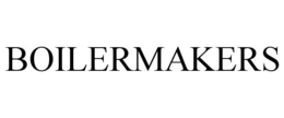 BOILERMAKERS trademark