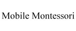 MOBILE MONTESSORI trademark