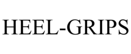 HEEL-GRIPS trademark