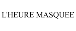 L'HEURE MASQUEE trademark