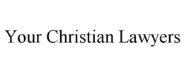 YOUR CHRISTIAN LAWYERS trademark