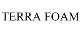 TERRA FOAM trademark