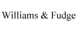 WILLIAMS & FUDGE trademark