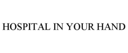 HOSPITAL IN YOUR HAND trademark