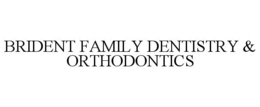 BRIDENT FAMILY DENTISTRY & ORTHODONTICS trademark