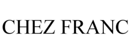 CHEZ FRANC trademark