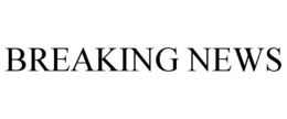 BREAKING NEWS trademark