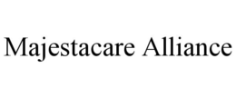 MAJESTACARE ALLIANCE trademark