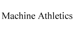 MACHINE ATHLETICS trademark