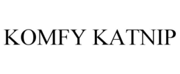 KOMFY KATNIP trademark