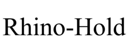RHINO-HOLD trademark