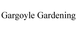 GARGOYLE GARDENING trademark