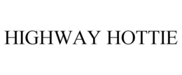 HIGHWAY HOTTIE trademark