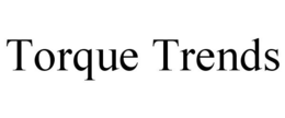 TORQUE TRENDS trademark