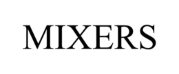 MIXERS trademark