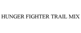 HUNGER FIGHTER TRAIL MIX trademark