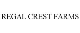 REGAL CREST FARMS trademark