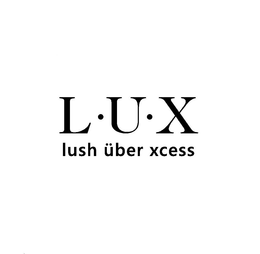 L·U·X LUSH ÜBER XCESS trademark