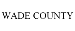 WADE COUNTY trademark