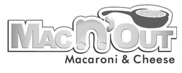 MAC N' OUT MACARONI & CHEESE trademark