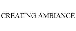 CREATING AMBIANCE trademark