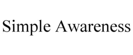SIMPLE AWARENESS trademark