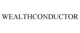 WEALTHCONDUCTOR trademark