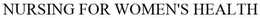 NURSING FOR WOMEN'S HEALTH trademark