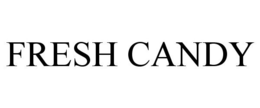 FRESH CANDY trademark