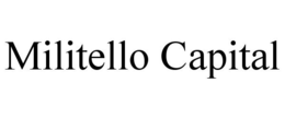 MILITELLO CAPITAL trademark