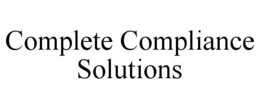 COMPLETE COMPLIANCE SOLUTIONS trademark