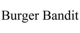 BURGER BANDIT trademark