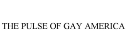 THE PULSE OF GAY AMERICA trademark