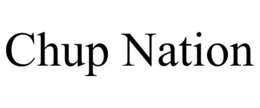 CHUP NATION trademark