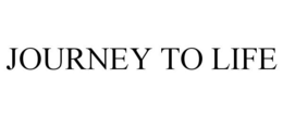 JOURNEY TO LIFE trademark