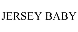 JERSEY BABY trademark