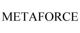 METAFORCE trademark
