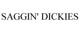 SAGGIN' DICKIES trademark
