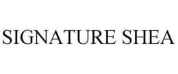 SIGNATURE SHEA trademark